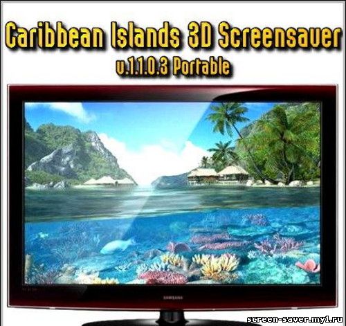 Caribbean Islands 3D Screensaver v.1.1.0.3 Portable